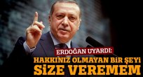 Cumhurbaşkanı Erdoğan Uyardı!