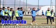 Dadaşlar'da Gazişehir Gaziantepsor maçı hazırlıkları