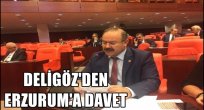 Deligöz'den Erzurum'a davet