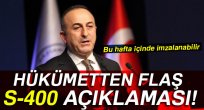 Dışişleri Bakanı Çavuşoğlu'ndan flaş S-400 açıklaması