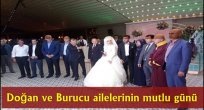 Doğan ve Burucu ailelerinin mutlu günü