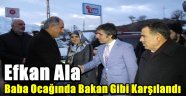 Efkan Ala Baba Ocağında Bakan Gibi Karşılandı