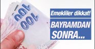 Emeklinin beklediği haber!