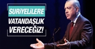 Erdoğan'dan Suriyeli mültecilere vatandaşlık mesajı!