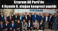 Erzurum AK Parti'de 4 ilçenin 6. olağan kongresi yapıldı