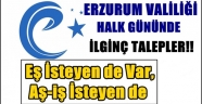 Erzurum Valiliği Halk Günün'de İlginç Talepler..