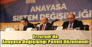 Erzurum'da Anayasa Değişikliği Paneli Düzenlendi