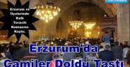 Erzurum'da Camiler Doldu Taştı