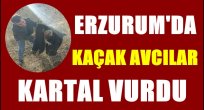 Erzurum'da Kaçak avcılar kartal vurdu