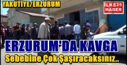 Erzurum'da Kavga...