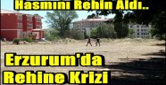 Erzurum'da Rehine Krizi