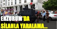 Erzurum'da Silahla Yaralama..