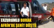 Erzurumlu Burak Afrin'de Şehit Oldu