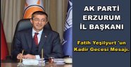  Fatih Yeşilyurt'tan  Kadir Gecesi Mesajı