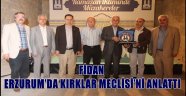 FİDAN ERZURUM'DA KIRKLAR MECLİSİ'Nİ ANLATTI