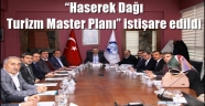 "Haserek Dağı Turizm Master Planı" istişare edildi