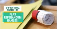 HDP'den flaş referandum hamlesi!