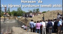 Horasan 'da kız öğrenci yurdunun temeli atıldı