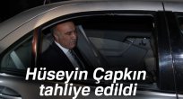 Hüseyin Çapkın tahliye edildi