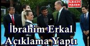 İbrahim Erkal Açıklama Yaptı