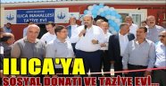 Ilıca'ya sosyal donatı alanı ve taziye evi…