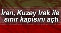 İran, Kuzey Irak ile sınır kapısını açtı