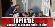 İSPİR'DE 200 KİŞİ ZEHİRLENDİ!!!