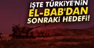 İşte Türkiye'nin El-Bab'dan sonraki hedefi!