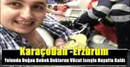 Karaçoban -Erzurum Yolunda Doğan Bebek Doktorun Vücut Isısyla Hayatta Kaldı