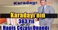 Karadayı'nın 363 Yıl Hapis Cezası Onandı