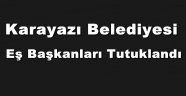 Karayazı Belediyesi Eş Başkanları Tutuklandı