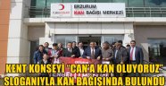 KENT KONSEYİ "CAN'A KAN OLUYORUZ" SLOGANIYLA KAN BAĞIŞINDA BULUNDU