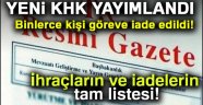 KHK yayımlandı! Kimler ihraç edildi? Kimler iade edildi? KHK tam liste