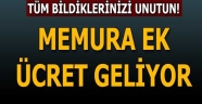 Memura Ek Ücret Geliyor