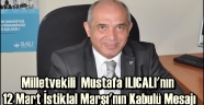 Milletvekili  Mustafa ILICALI'nın  12 Mart İstiklal Marşı'nın Kabulü Mesajı