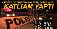 Muş'ta  Özel Güvenlik Ggörevlisi Katliam Yaptı