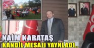 Naim KARATAŞ Kandil Mesajı Yayınladı