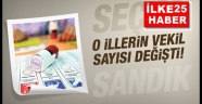 O illerin çıkaracağı milletvekili sayısı değişti!