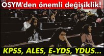 ÖSYM'den önemli değişiklik