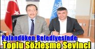 Palandöken Belediyesinde Toplu Sözleşme Sevinci