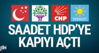 Saadet ittifak için kapılarını HDP'ye açtı