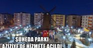 ŞÜHEDA PARKI AZİZİYE'DE HİZMETE AÇILDI