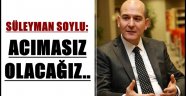 Süleyman Soylu açık konuştu acımasız olacağız!