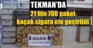 Tekman'da 21 bin 700 paket kaçak sigara ele geçirildi