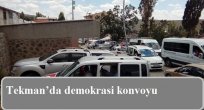 Tekman'da demokrasi konvoyu