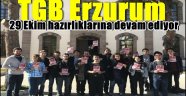 TGB Erzurum 29 Ekim hazırlıklarına devam ediyor