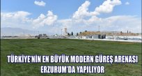 TÜRKİYE'NİN EN BÜYÜK MODERN GÜREŞ ARENASI ERZURUM'DA YAPILIYOR