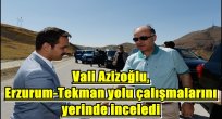 Vali Azizoğlu, Erzurum-Tekman Karayolu çalışmalarını yerinde inceledi