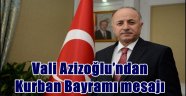 Vali Azizoğlu'ndan Kurban Bayramı mesajı