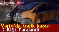 Varto'da trafik kazası: 2 yaralı